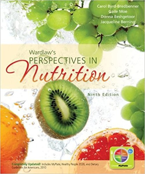 Test Bank Wardlaw’s Perspectives in Nutrition 9th Edition Carol Byrd
