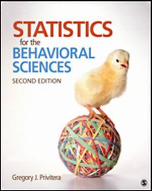 Test Bank for Statistics for the Behavioral Sciences, 2nd Edition, Gregory J. Privitera Take