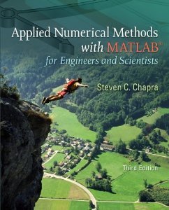 Applied Numerical Methods With Matlab for Engineers And Scientists 3Rd Edition  by Steven Chapra 